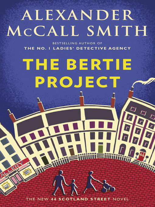 Title details for The Bertie Project by Alexander McCall Smith - Wait list